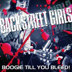 Backstreet Girls : Boogie Till You Bleed
